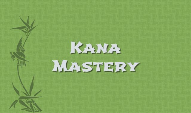 Kana Mastery Course